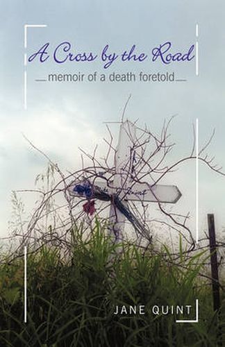 Cover image for A Cross by the Road: Memoir of a Death Foretold