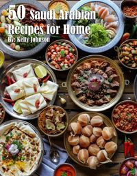 Cover image for 50 Saudi Arabian Recipes for Home