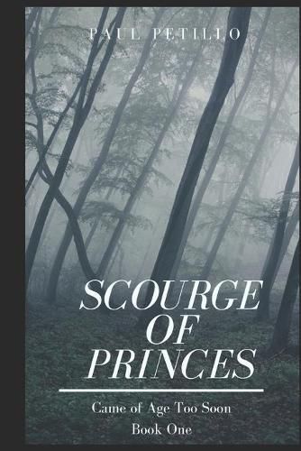 Cover image for Scourge of Princes: Came of Age Too Soon