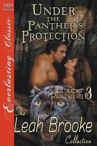 Under the Panther's Protection [black Panthers 3] (Siren Publishing Everlasting Classic)