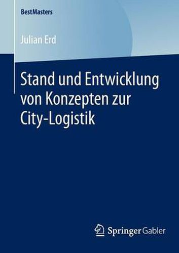 Cover image for Stand und Entwicklung von Konzepten zur City-Logistik