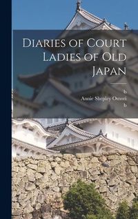 Cover image for Diaries of Court Ladies of old Japan