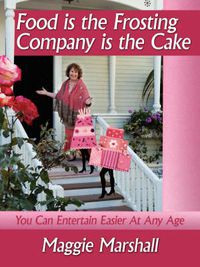 Cover image for Food Is the Frosting-Company Is the Cake