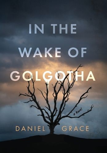 Cover image for In the Wake of Golgotha