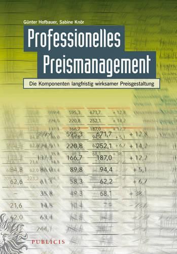 Cover image for Professionelles Preismanagement: Die Komponenten langfristig wirksamer Preisgestaltung