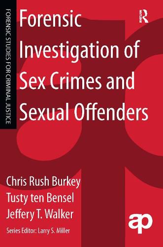 Cover image for Forensic Investigation of Sex Crimes and Sexual Offenders