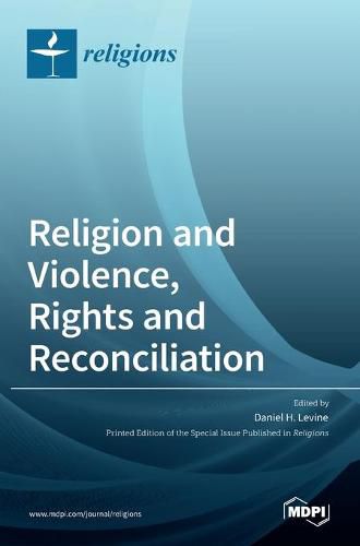 Cover image for Religion and Violence, Rights and Reconciliation