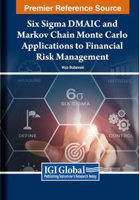 Cover image for Six Sigma DMAIC and Markov Chain Monte Carlo Applications to Financial Risk Management