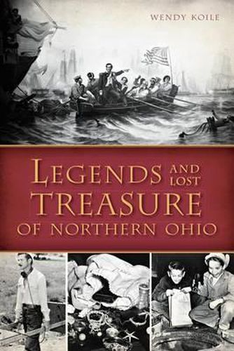 Cover image for Legends and Lost Treasure of Northern Ohio