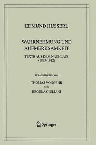 Wahrnehmung Und Aufmerksamkeit: Texte Aus Dem Nachlass (1893-1912)