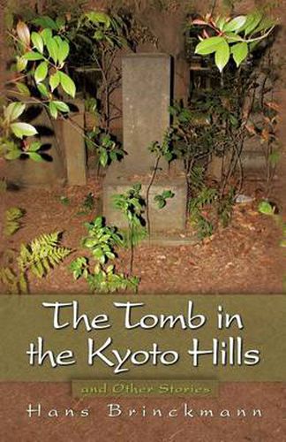 Cover image for The Tomb in the Kyoto Hills and Other Stories