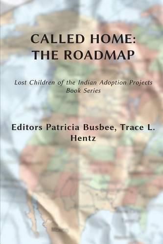 Cover image for Called Home: The Roadmap (Vol. 2): Lost Children on the Indian Adoption Projects Book Series