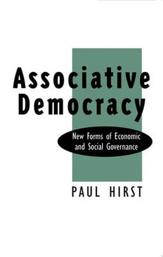 Cover image for Associative Democracy: New Forms of Economic and Social Governance