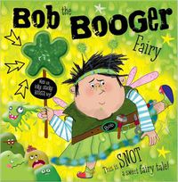 Cover image for Bob the Booger Fairy