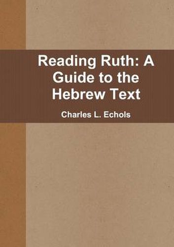 Reading Ruth: A Guide to the Hebrew Text