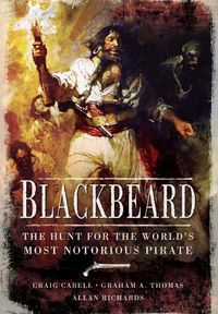 Cover image for Blackbeard: The Hunt for the World's Most Notorious Pirate