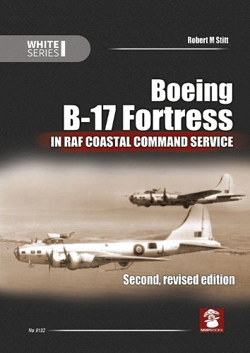 Cover image for Boeing B-17 Fortress: In RAF Coastal Command Service