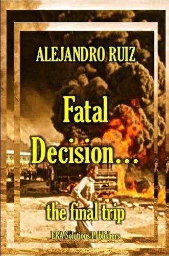 Cover image for Fatal decision... the final trip