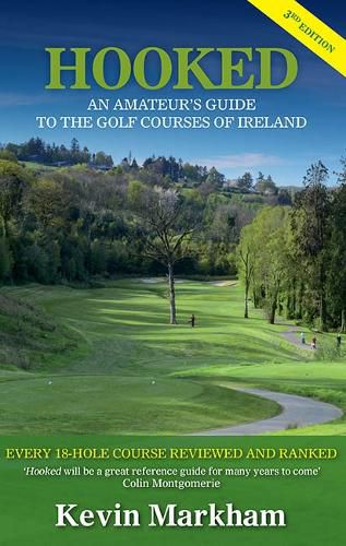 Cover image for Hooked: An Amateur's Guide to the Golf Courses of Ireland