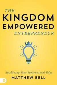 Cover image for Kingdom-Empowered Entrepreneur, The