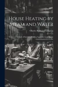 Cover image for House Heating by Steam and Water