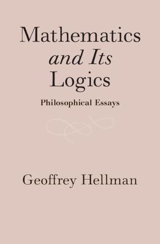 Cover image for Mathematics and Its Logics: Philosophical Essays