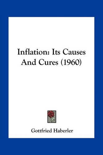 Cover image for Inflation: Its Causes and Cures (1960)