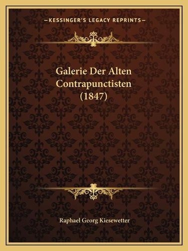 Cover image for Galerie Der Alten Contrapunctisten (1847)