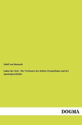 Cover image for Lukas der Arzt - Der Verfasser des dritten Evangeliums und der Apostelgeschichte