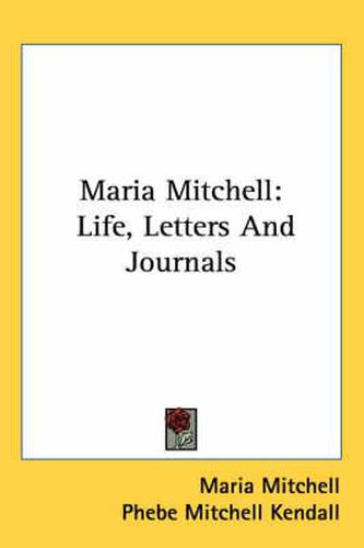 Cover image for Maria Mitchell: Life, Letters And Journals