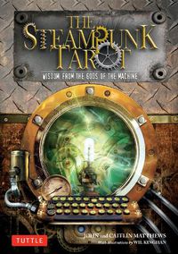 Cover image for The Steampunk Tarot: Wisdom from the Gods of the Machine