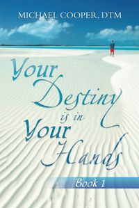 Cover image for Your Destiny Is in Your Hands