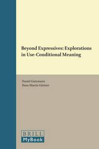 Cover image for Beyond Expressives: Explorations in Use-Conditional Meaning