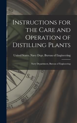 Cover image for Instructions for the Care and Operation of Distilling Plants