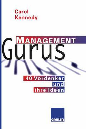 Cover image for Management Gurus: 40 Vordenker Und Ihre Ideen