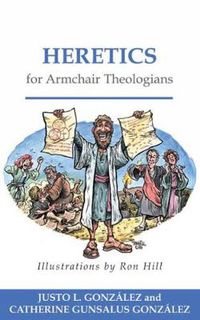 Cover image for Heretics for Armchair Theologians