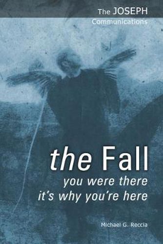 Cover image for The Fall: You Were There - It's Why You're Here