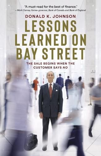 Cover image for Lessons Learned on Bay Street: The Sale Begins When the Customer Says No