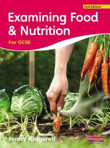 Cover image for Examining Food & Nutrition for GCSE