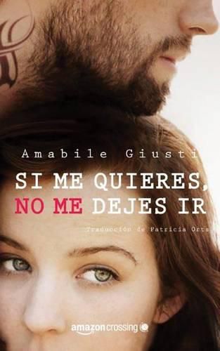 Cover image for Si me quieres, no me dejes ir