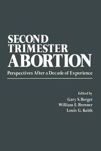 Second-Trimester Abortion: Perspectives After a Decade of Experience