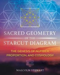 Cover image for Sacred Geometry of the Starcut Diagram: The Genesis of Number, Proportion, and Cosmology