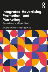 Cover image for Integrated Advertising, Promotion, and Marketing