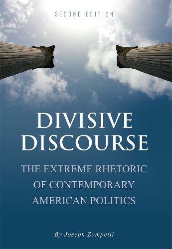 Divisive Discourse: The Extreme Rhetoric of Contemporary American Politics