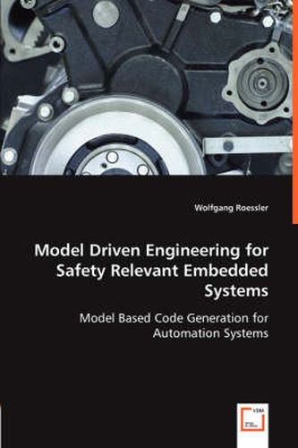 Cover image for Model Driven Engineering for Safety Relevant Embedded Systems