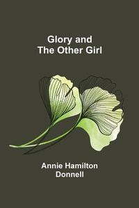 Cover image for Glory and the Other Girl