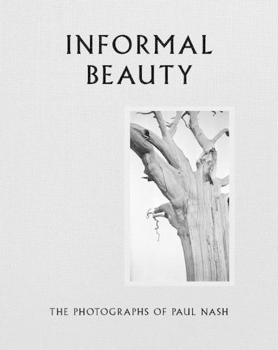 Informal Beauty: The Photographs of Paul Nash