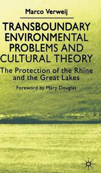 Cover image for Transboundary Environmental Problems and Cultural Theory: The Protection of the Rhine and the Great Lakes