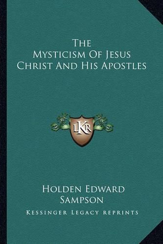 Cover image for The Mysticism of Jesus Christ and His Apostles