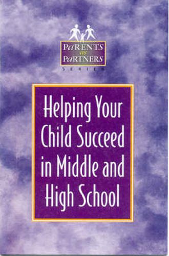 Cover image for Helping Your Child Succeed in Middle and High School